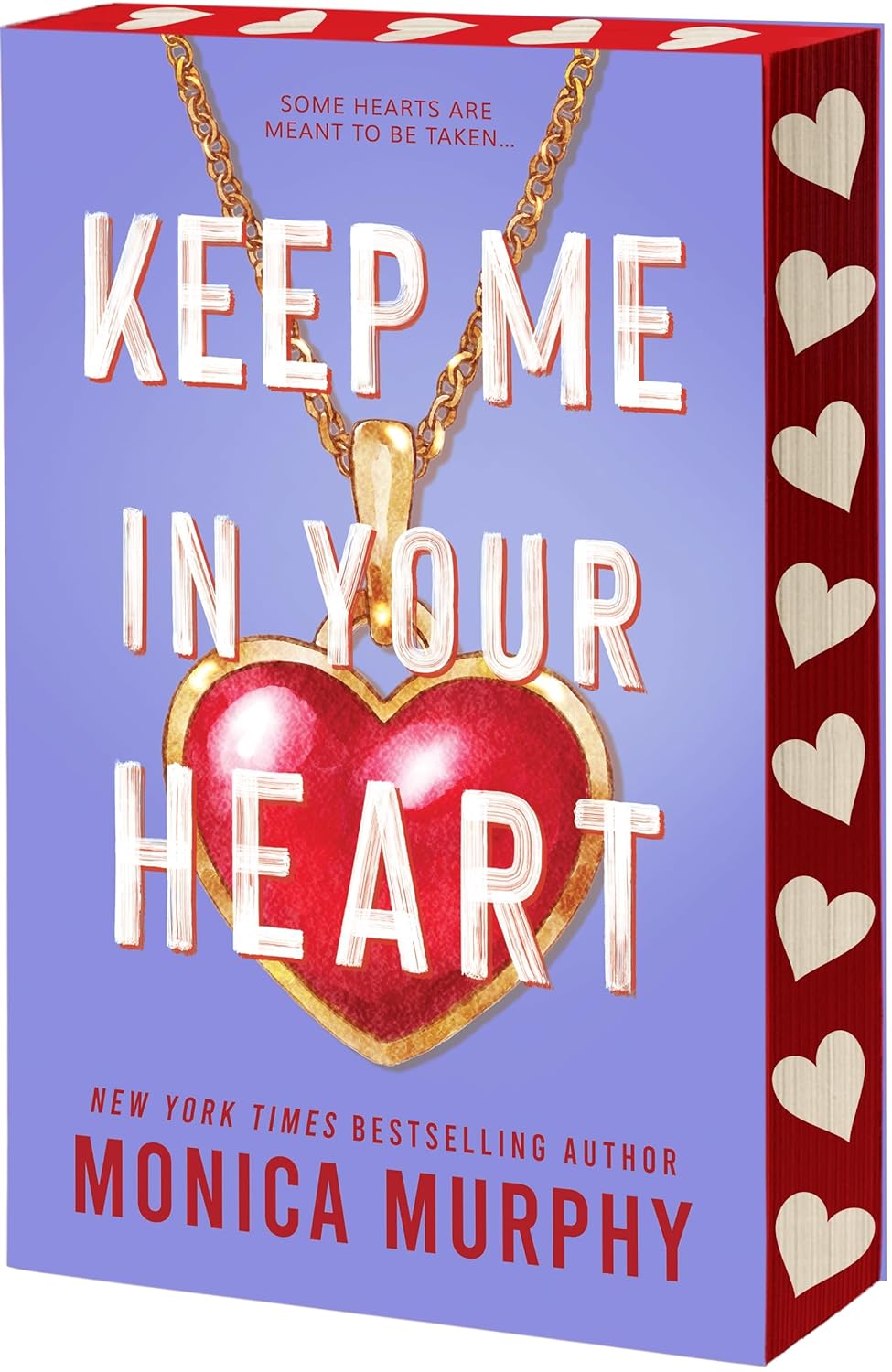 Keep Me in Your Heart (Lancaster Preparatory School, 2) Book 7 of 8 By Monica Murphy