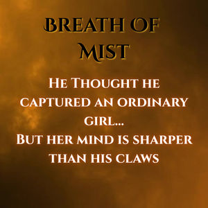 Breath of Mist, Book 1 of 3