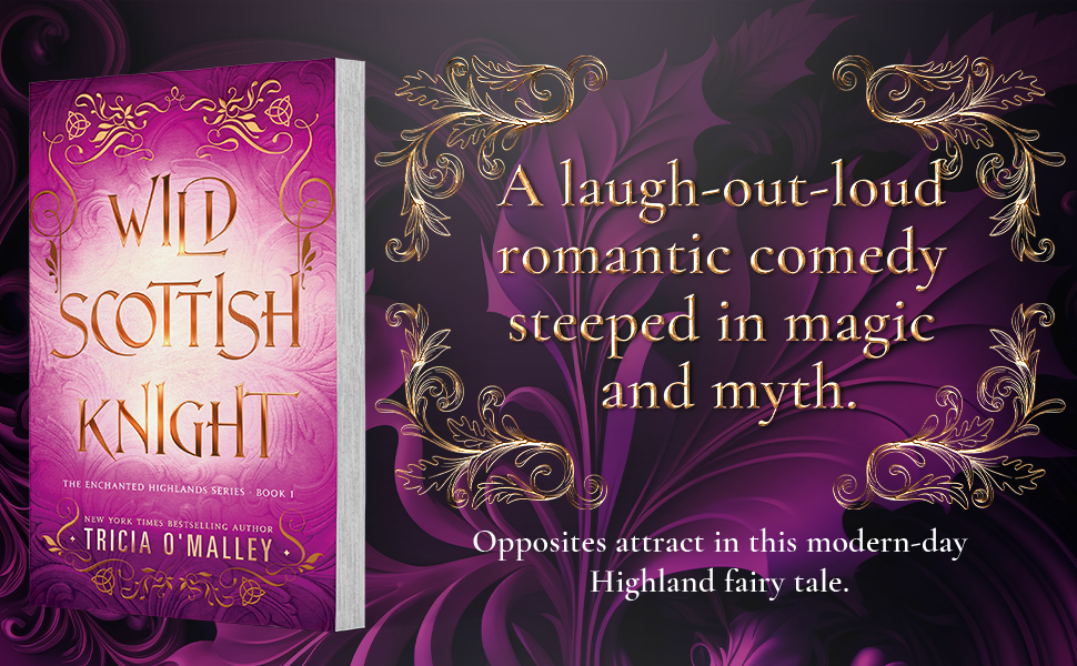 Wild Scottish Knight (The Enchanted Highlands) By Tricia O'Malley