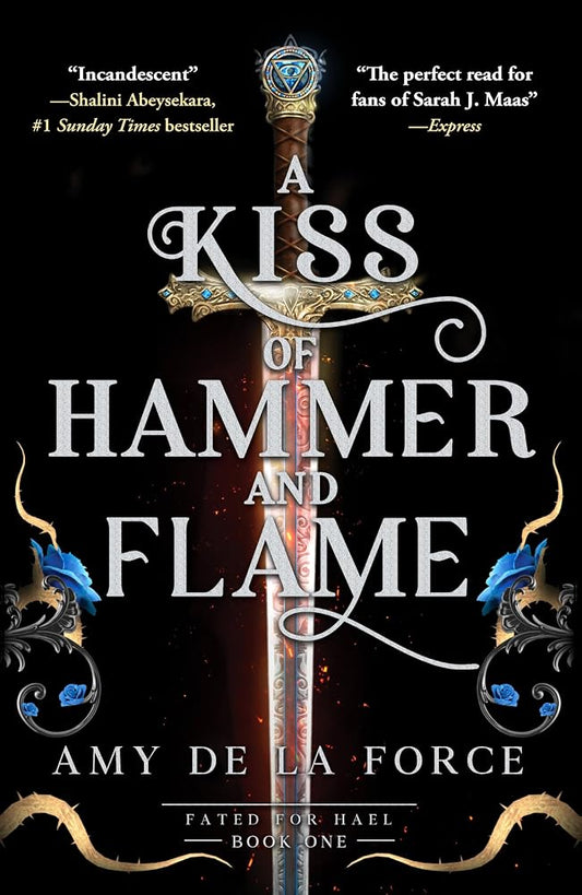 A Kiss of Hammer and Flame: The must-read, sizzling romantasy debut for fans of Throne of Glass (Fated for Hael) cover image