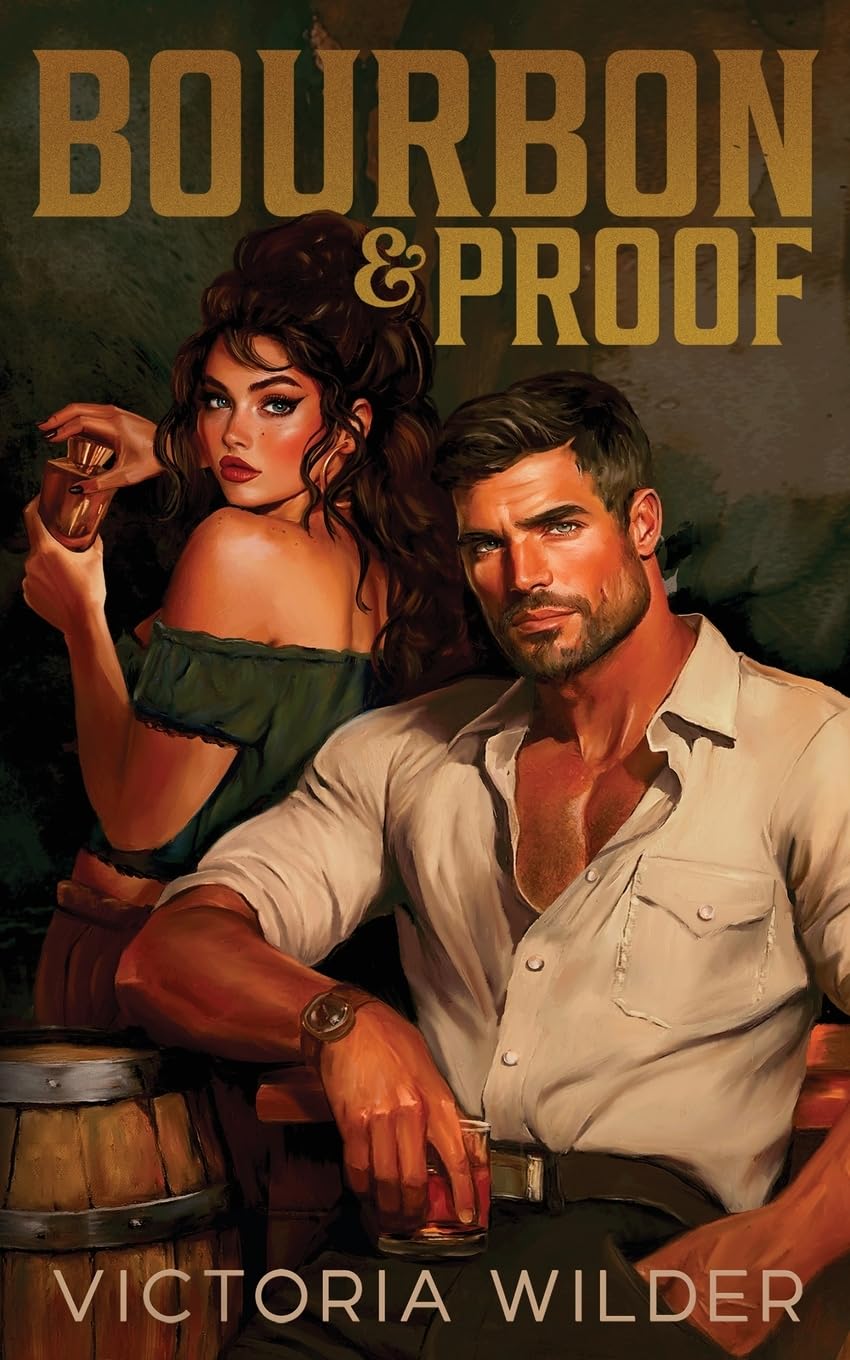 Bourbon and Proof (The Bourbon Boys Series) Book 3 of 3
