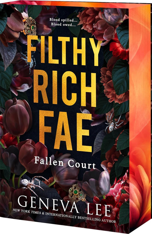 Filthy Rich Fae by Geneva Lee – Dark Fantasy Romance Collector’s Edition with Sprayed Edges