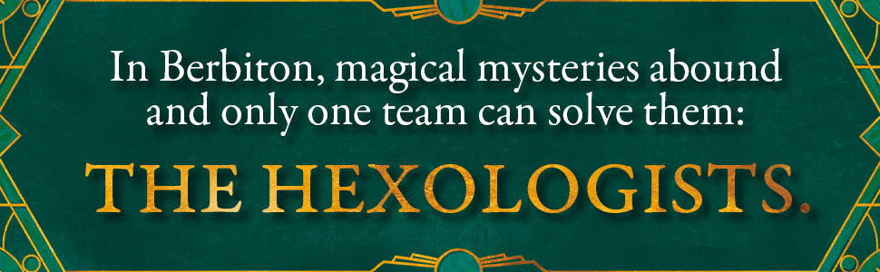 The Hexologists (The Hexologists, 1)