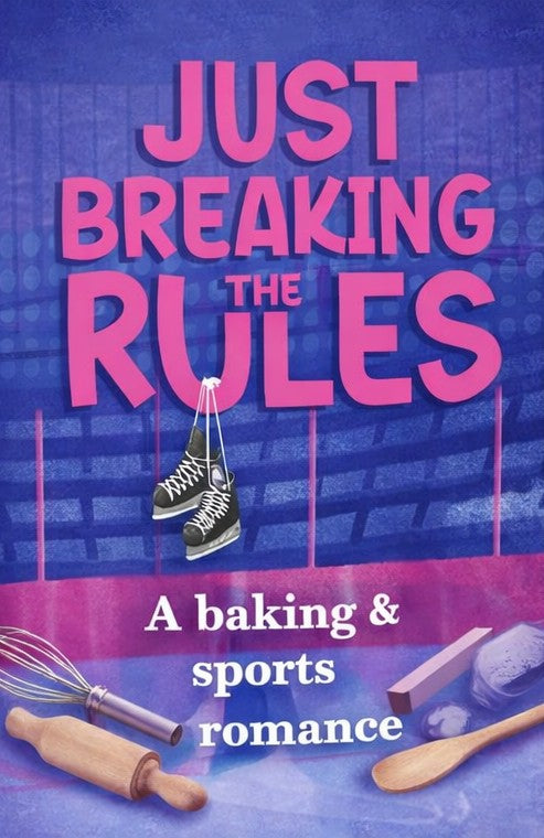 Just Breaking The Rules (Hockey Ever After)