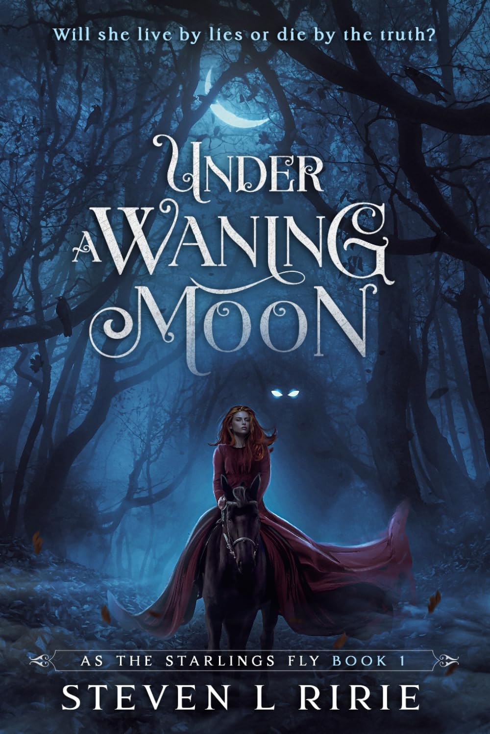 Under a Waning Moon (As the Starlings Fly) Paperback - By Steven L Ririe