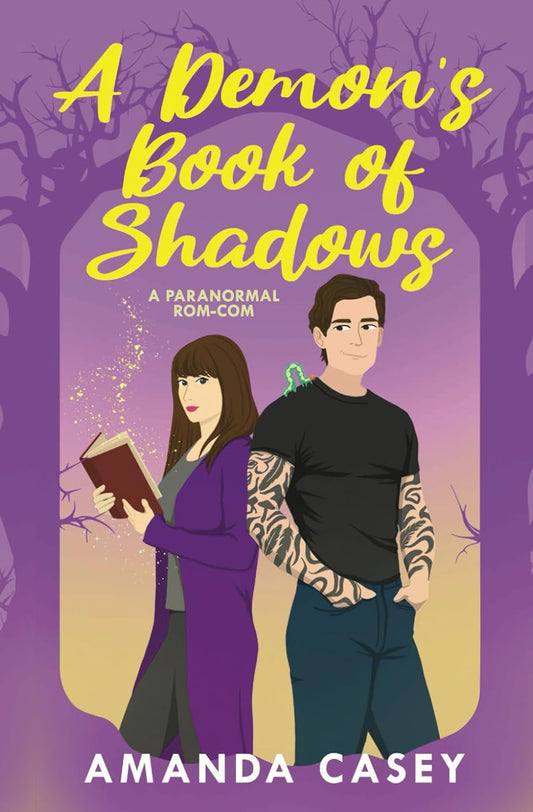 A Demon's Book Of Shadows: A Paranormal Rom-Com (Witches & Demons)