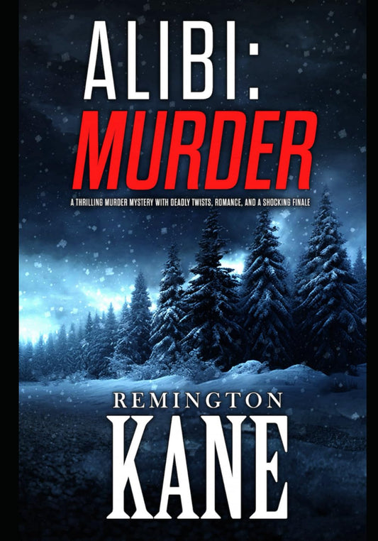 Alibi: Murder: A thrilling murder mystery with deadly twists, romance, and a shocking finale (Bad Intentions)