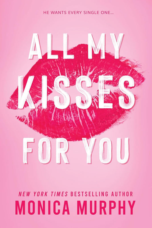 All My Kisses For You (Lancaster Prep Next Generation, 1)