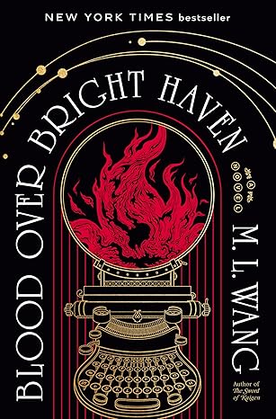 Blood Over Bright Haven: A Novel, By  M.L. Wang