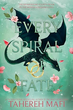 Every Spiral of Fate (This Woven Kingdom, 4)