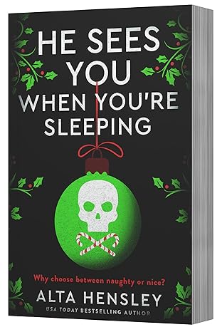 He Sees You When You're Sleeping: A Dark and Steamy Holiday Romance of Obsession and Secrets
