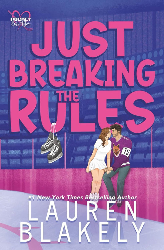 Just Breaking The Rules (Hockey Ever After)
