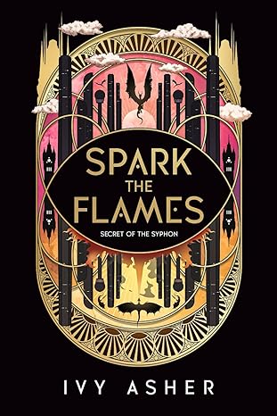 Spark the Flames (Secret of the Syphon)