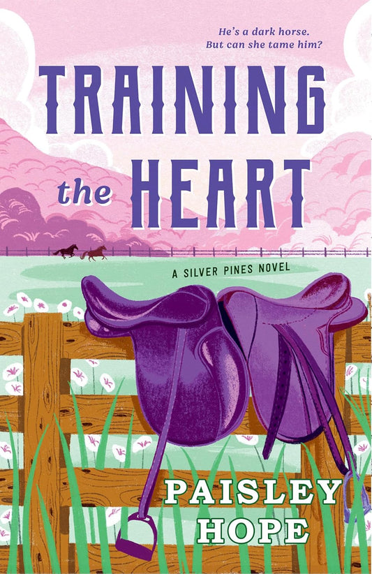 Training the Heart: A Silver Pines Novel (Silver Pines Ranch Series) Book 2