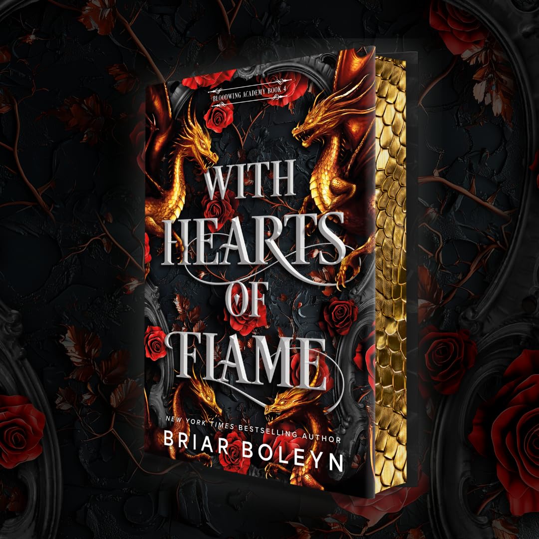 With Hearts of Flame (Deluxe Limited Edition): A Novel (Bloodwing Academy, 4)